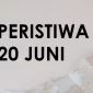 Peristiwa Sejarah 20 Juni