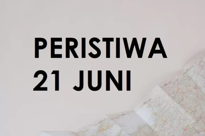 
					Peristiwa Sejarah 21 Juni