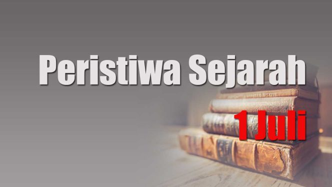 
					Peristiwa Sejarah 1 Juli