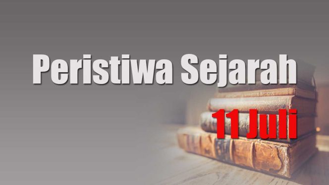 
					Peristiwa Sejarah 11 Juli