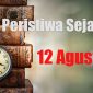 Peristiwa Sejarah 12 Agustus