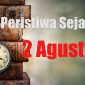 Peristiwa sejarah 2 Agustus