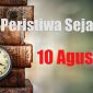 sejarah 10 agustus