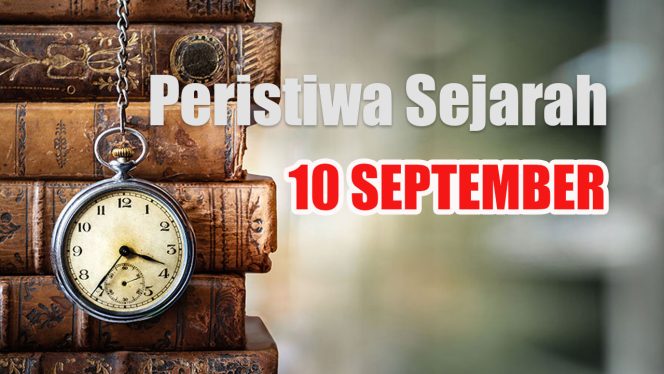 
					Peristiwa Sejarah 10 September