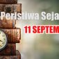 Peristiwa Sejarah 11 September