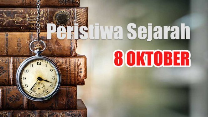 
					Peristiwa Sejarah 8 Oktober