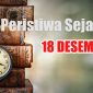 Peristiwa Sejarah 18 Desember