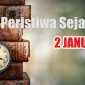 Peristiwa Sejarah 2 Januari