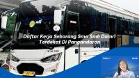 daftar kerja sekarang sma smk damri terdekat di pangandaran 1752728462