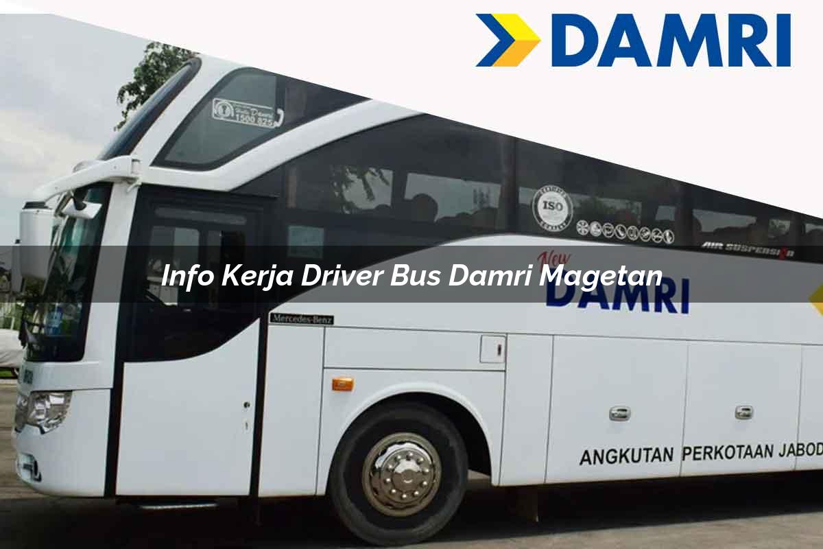 info kerja driver bus damri magetan 1751694364