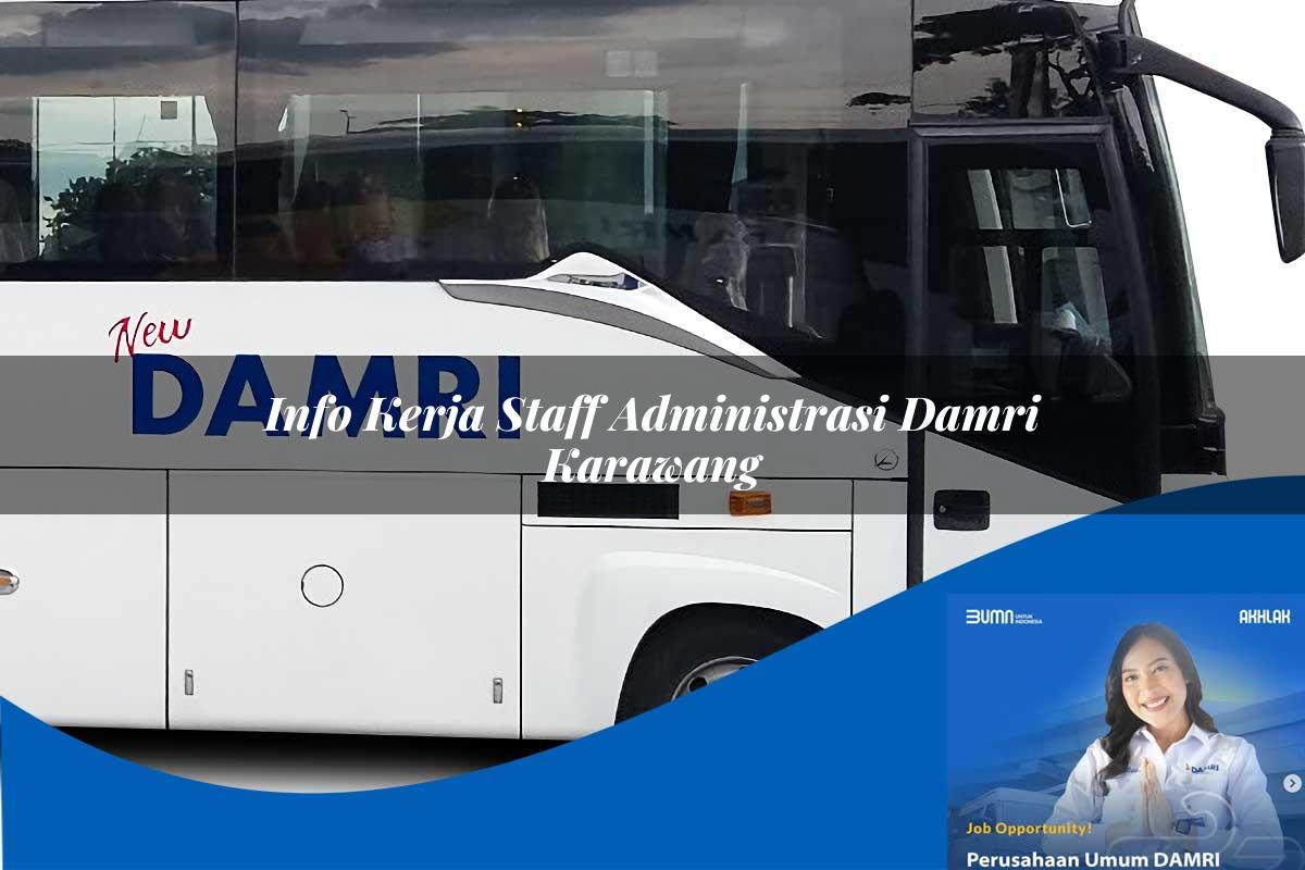 info kerja staff administrasi damri karawang 1752115240