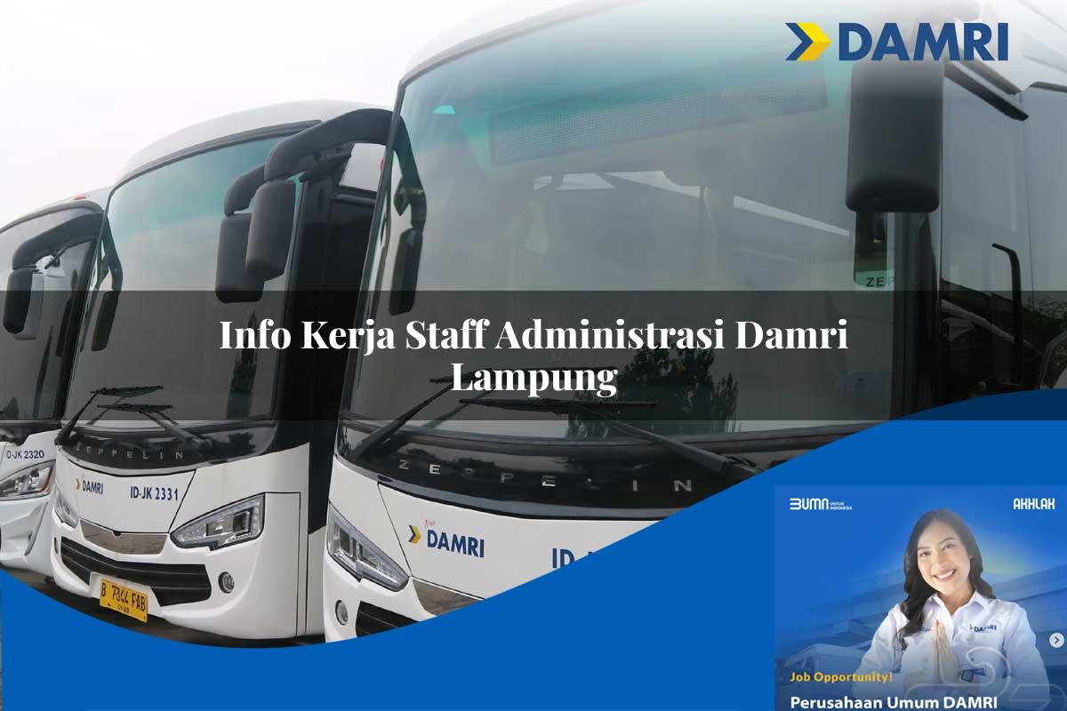 info kerja staff administrasi damri lampung 1752118244