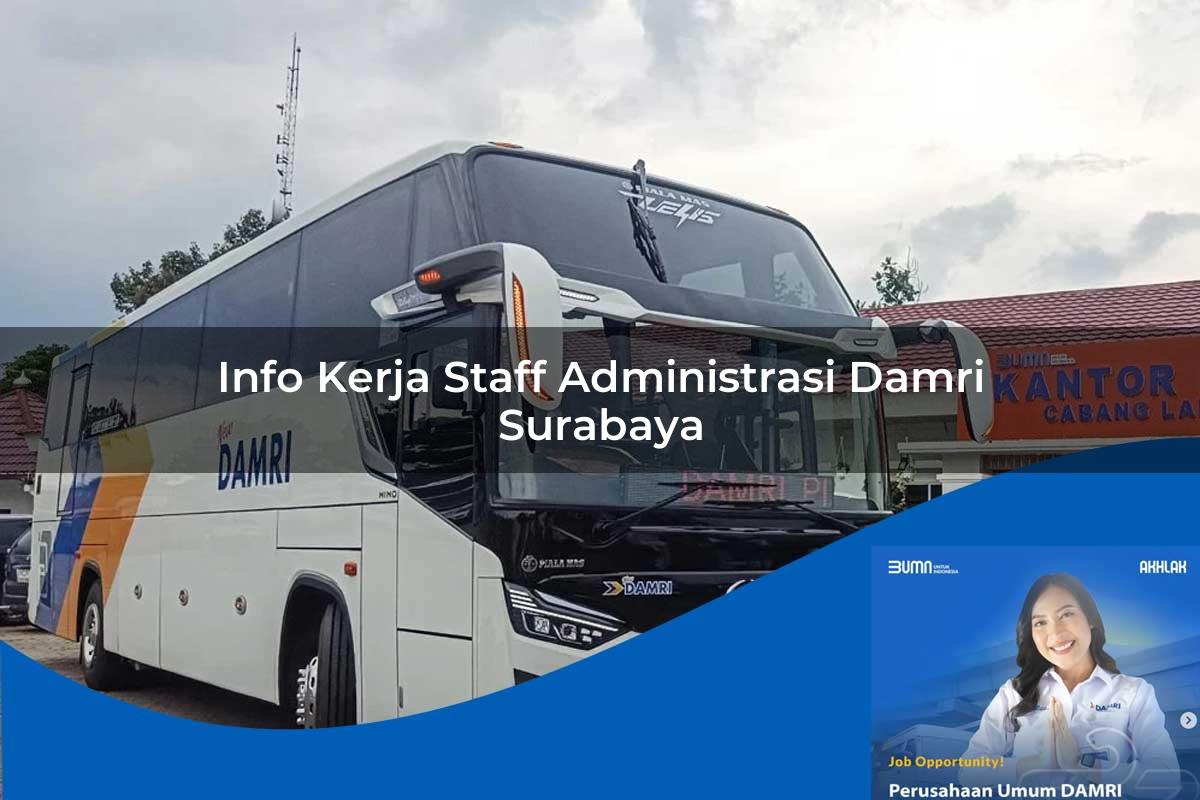 info kerja staff administrasi damri surabaya 1752114881