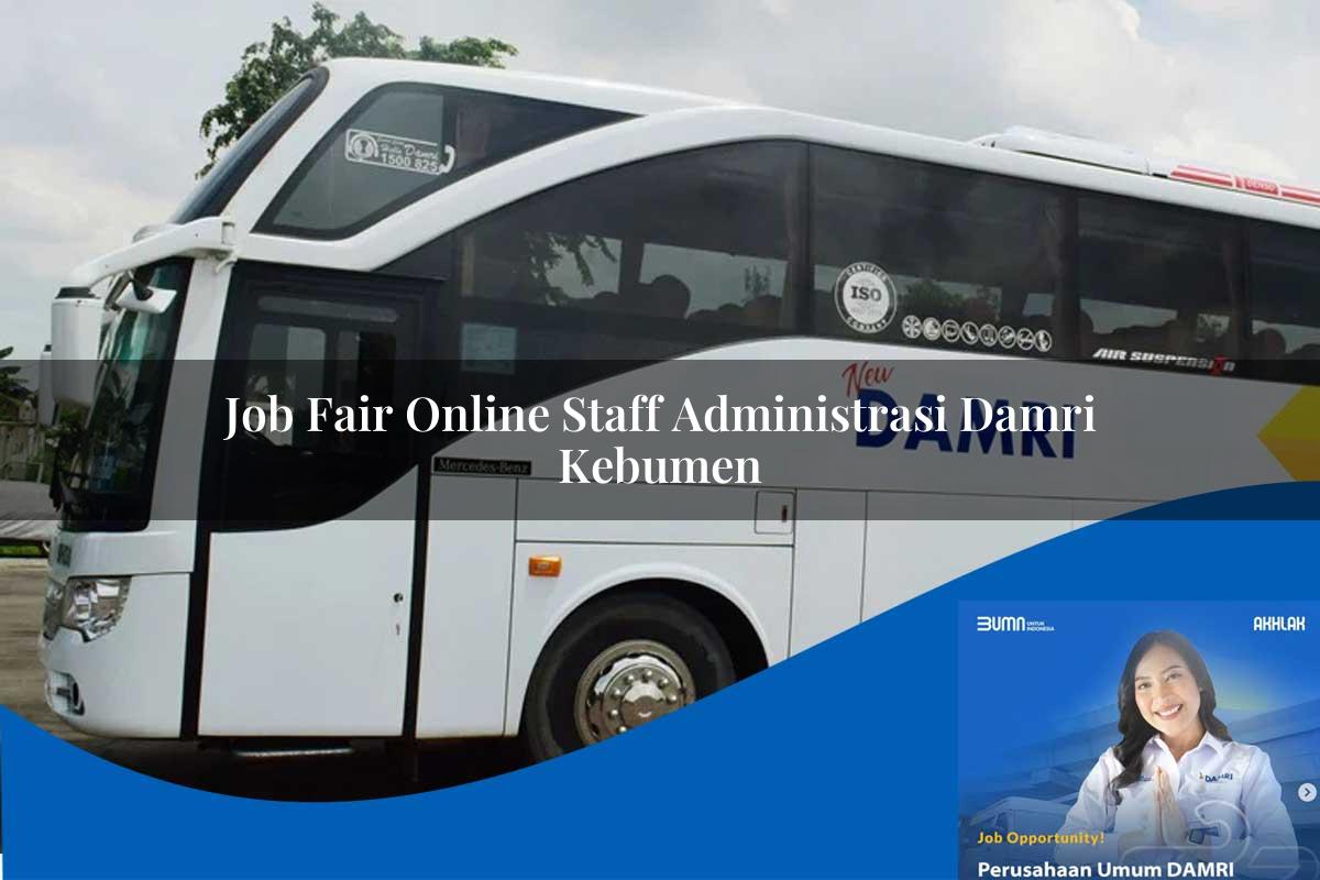 job fair online staff administrasi damri kebumen 1752121058