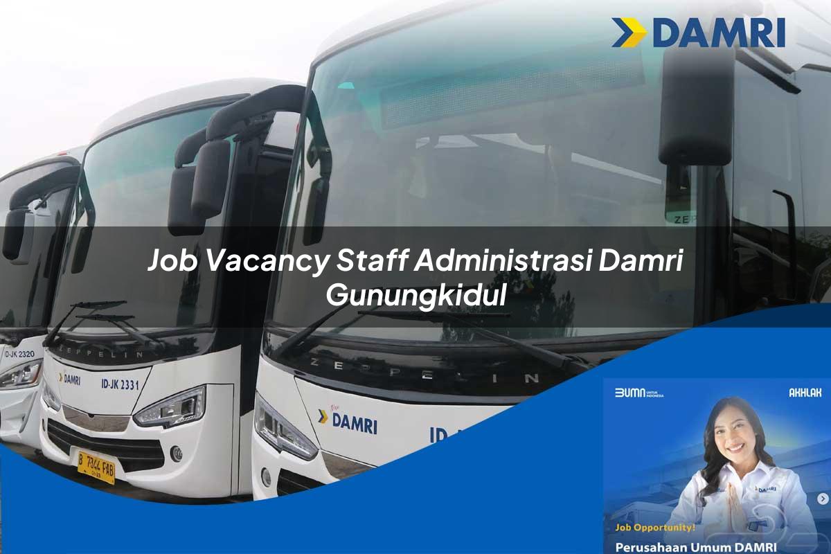 job vacancy staff administrasi damri gunungkidul 1752117753