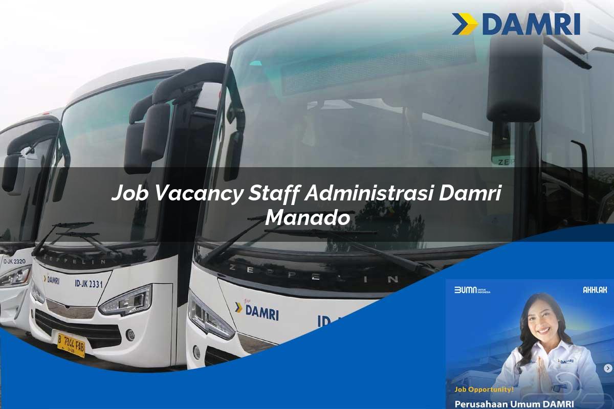job vacancy staff administrasi damri manado 1752114219