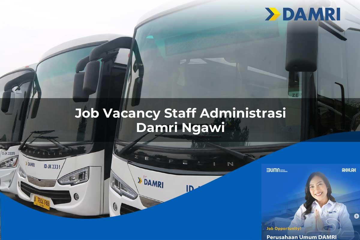 job vacancy staff administrasi damri ngawi 1752114152