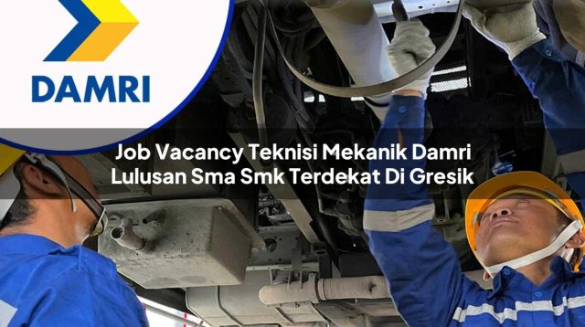 job vacancy teknisi mekanik damri lulusan sma smk terdekat di gresik 1753073525