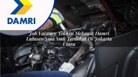 job vacancy teknisi mekanik damri lulusan sma smk terdekat di jakarta utara 1753070884