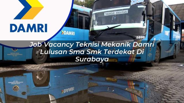 job vacancy teknisi mekanik damri lulusan sma smk terdekat di surabaya 1753071189