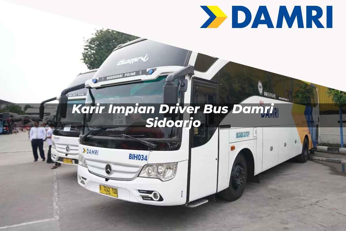 karir impian driver bus damri sidoarjo 1751695966