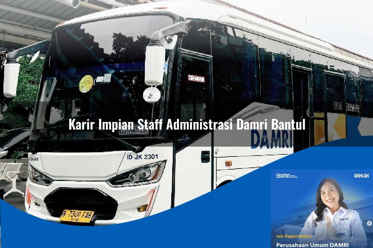 karir impian staff administrasi damri bantul 1752119671