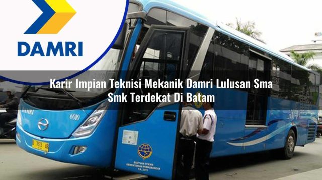 karir impian teknisi mekanik damri lulusan sma smk terdekat di batam 1753069863