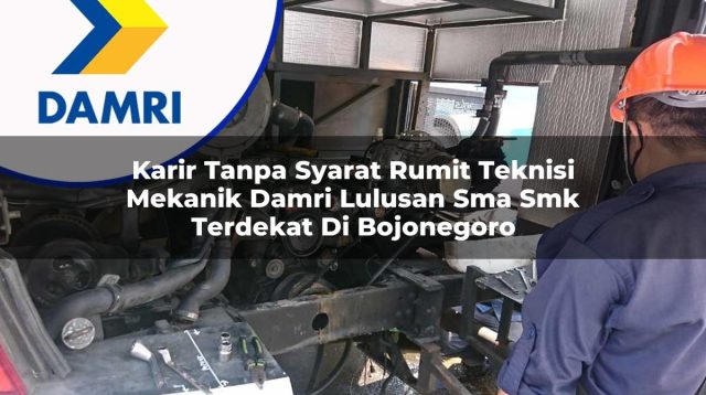 karir tanpa syarat rumit teknisi mekanik damri lulusan sma smk terdekat di bojonegoro 1753072042