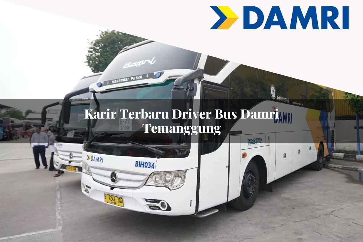 karir terbaru driver bus damri temanggung 1751697185