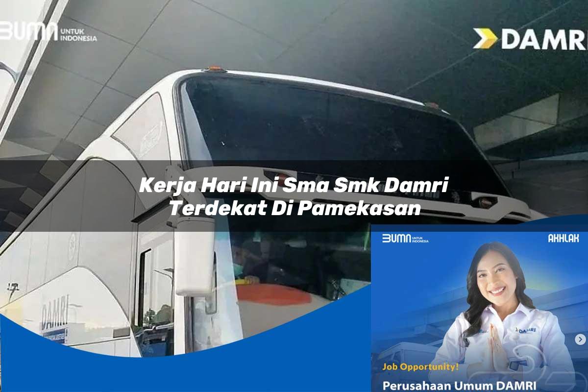 kerja hari ini sma smk damri terdekat di pamekasan 1752730637