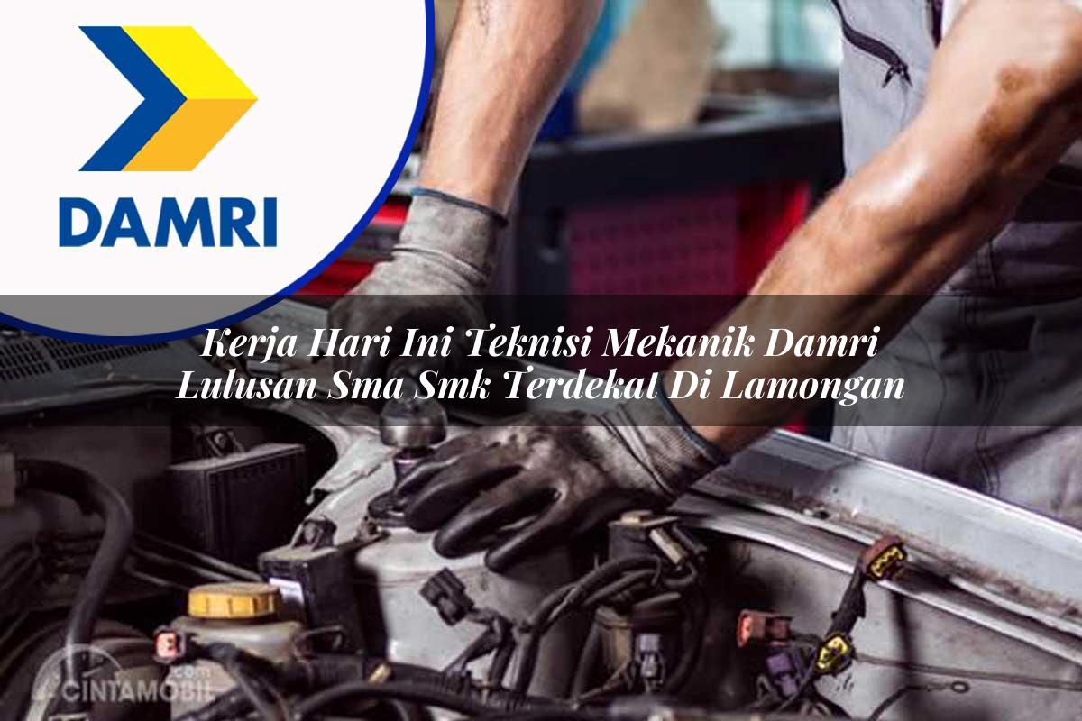 kerja hari ini teknisi mekanik damri lulusan sma smk terdekat di lamongan 1753073580