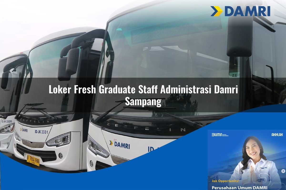 loker fresh graduate staff administrasi damri sampang 1752121578