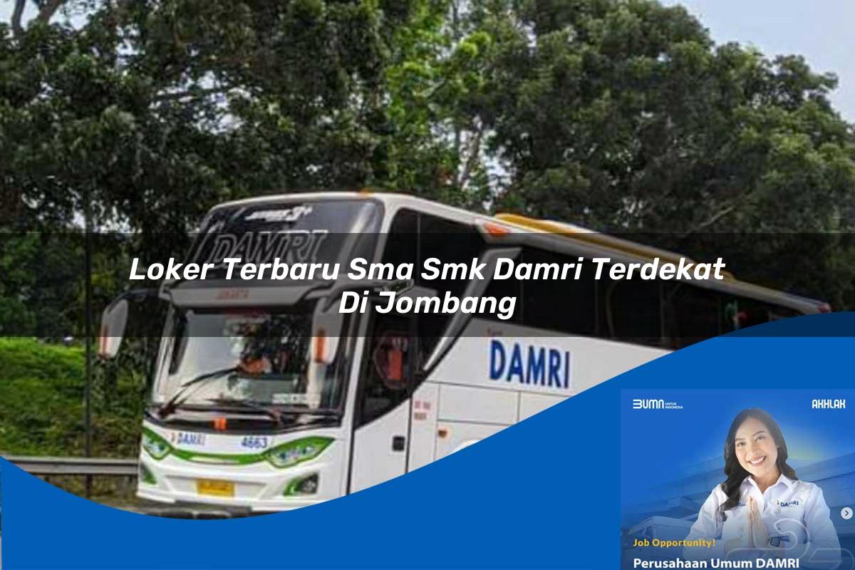 loker terbaru sma smk damri terdekat di jombang 1752730080